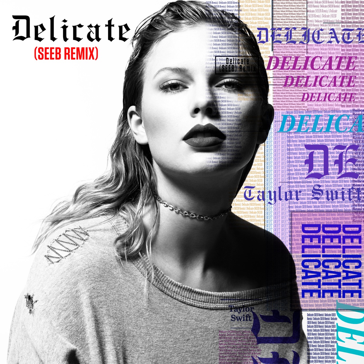 Delicate (Seeb Remix) - Single by Taylor Swift & Seeb album cover artwork