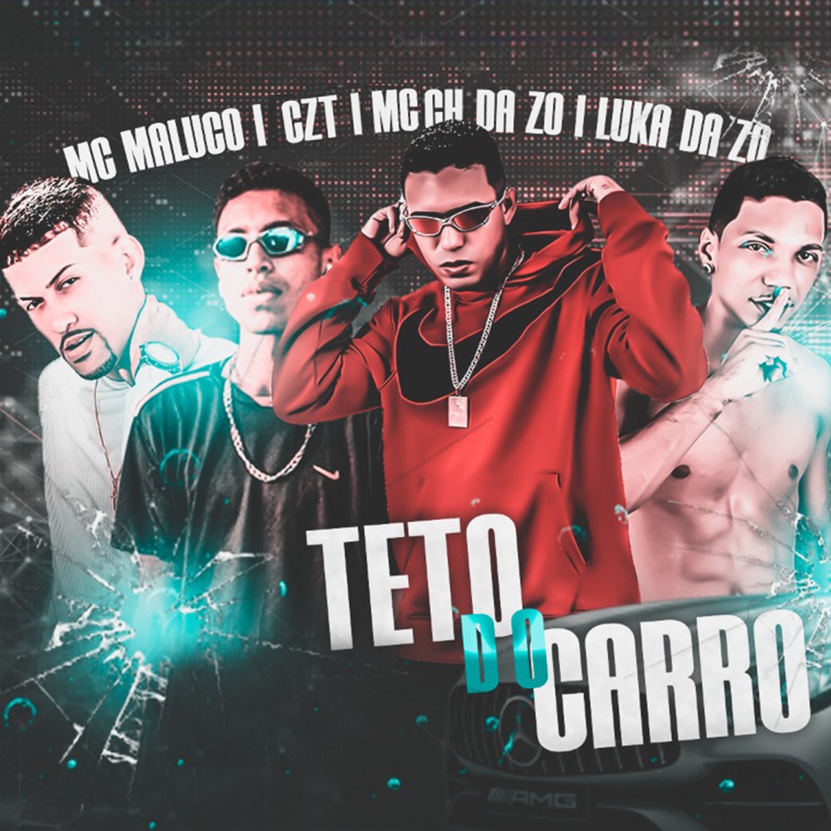 Teto do Carro - Single by CZT, Luka da Z.O, MC Maluco & MC CH da Z.O album cover