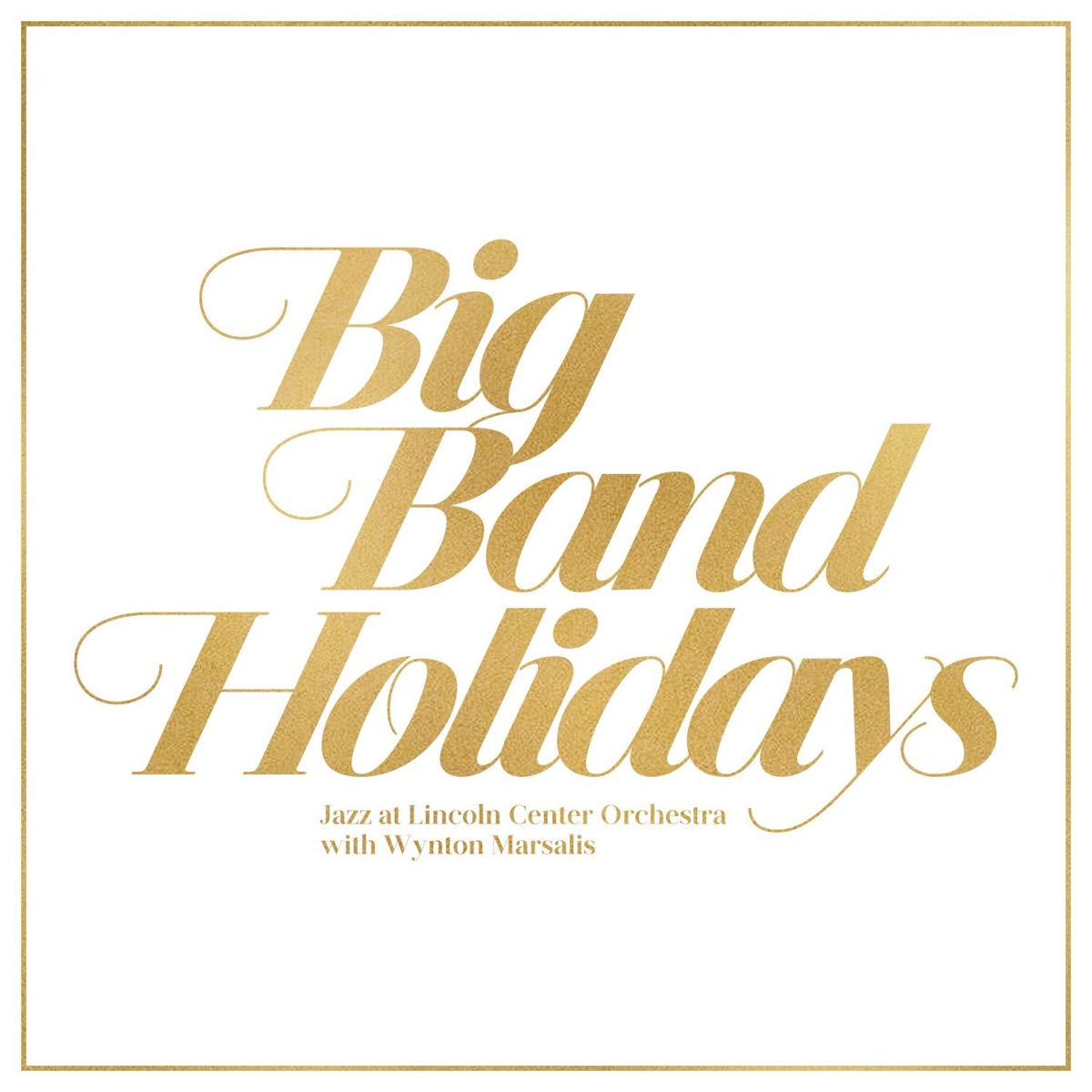 Big Band Holidays by Jazz at Lincoln Center Orchestra & Wynton Marsalis album cover