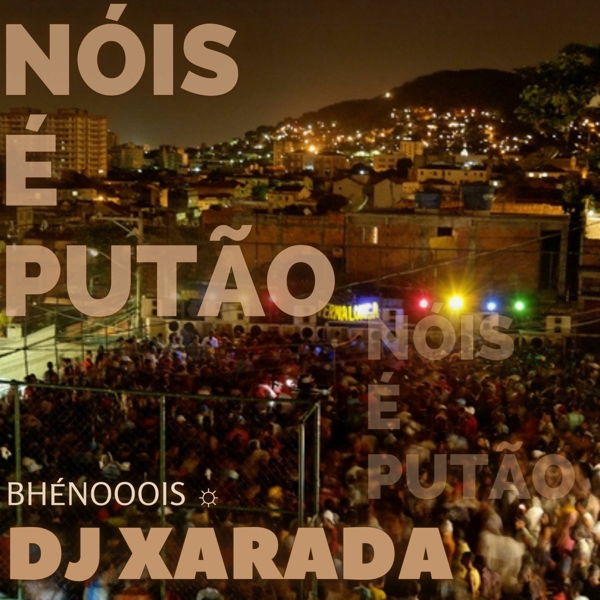 Nóis É Putão ❣ - Single by Dj Xarada Oficial album cover