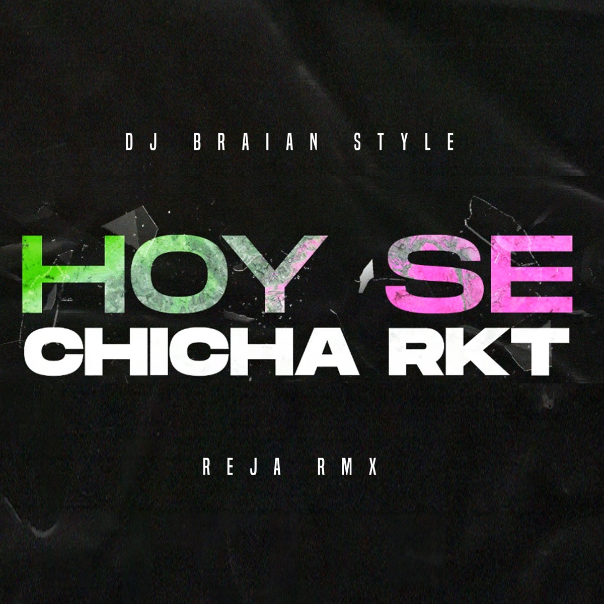 Hoy Se Chicha RKT - Single by DJ BRAIAN STYLE & Reja Rmx album cover