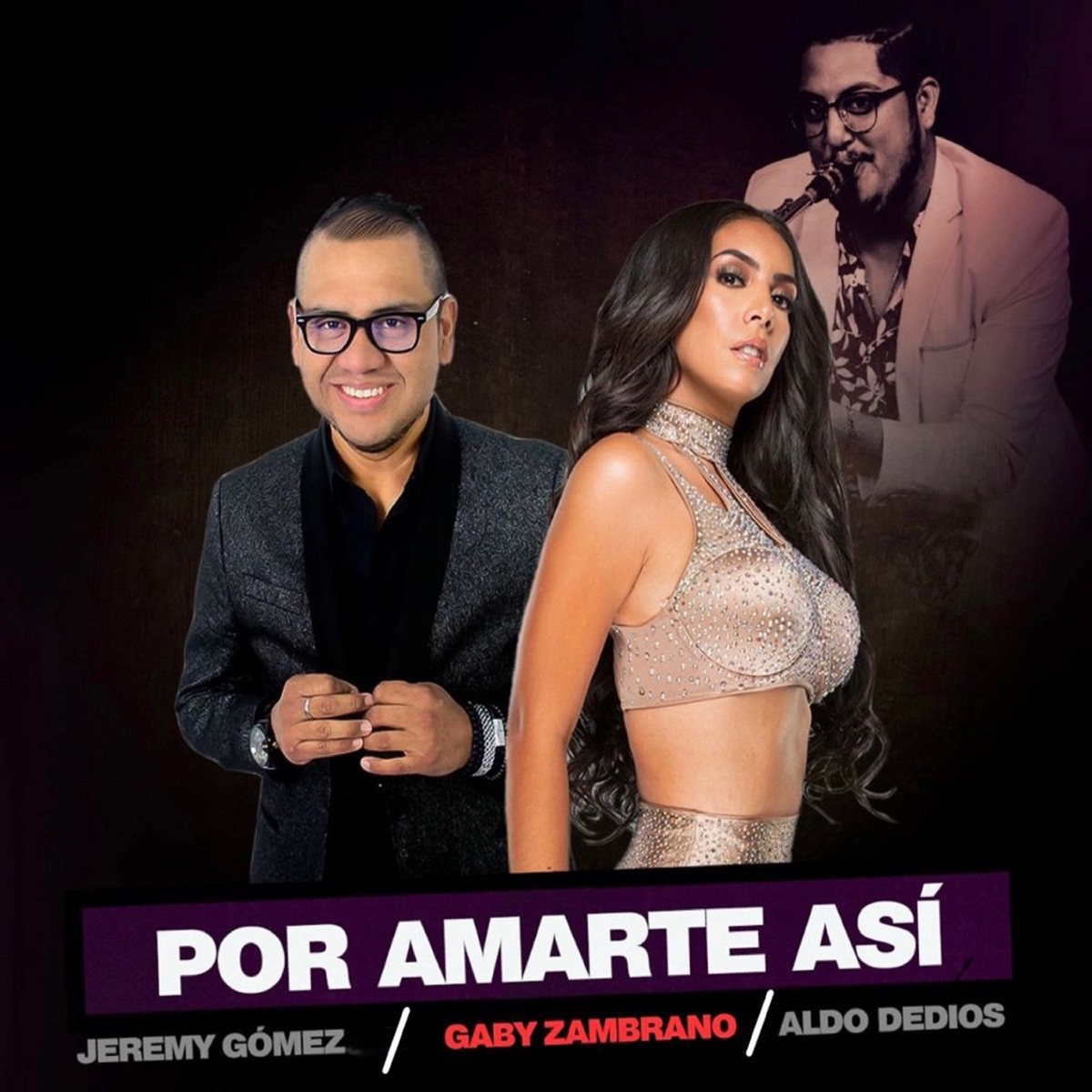 Por Amarte Así - Single by Aldo Dediós, Gaby Zambrano & Jeremy Gomez album cover