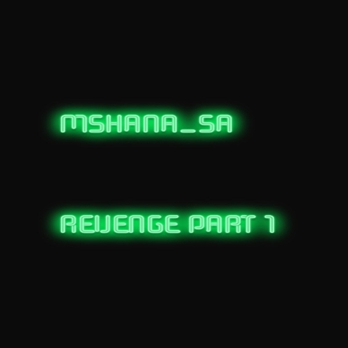 Revenge, Pt. 1 - Single by Mshana_SA album cover