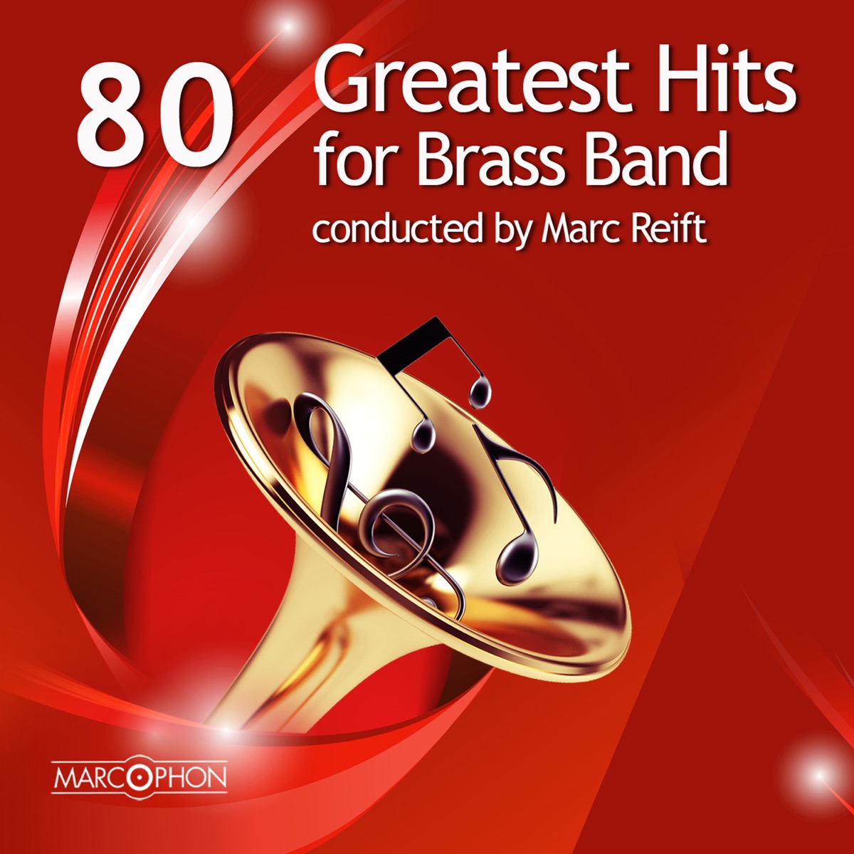 80 Greatest Hits for Brass Band by Williams Fairey Band, Marc Reift & Brass Band Berner Oberland album cover