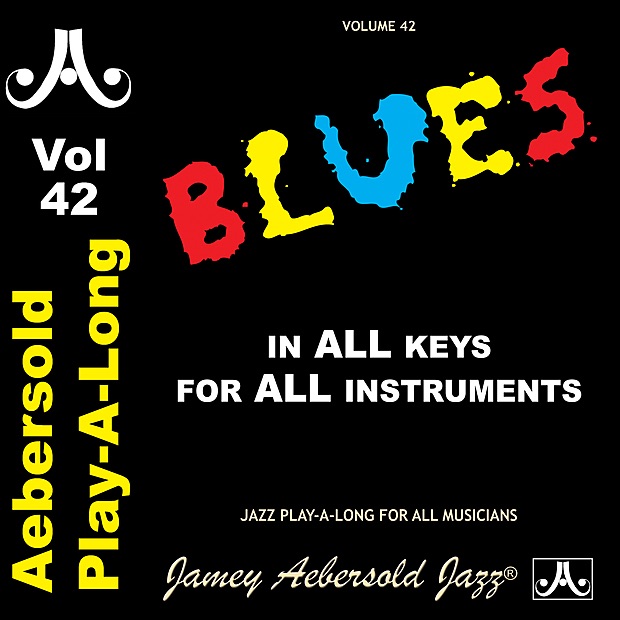 Blues In All Keys - Volume 42 by James Williams, Bob Cranshaw, Mickey Roker & Jamey Aebersold Play-A-Long album cover