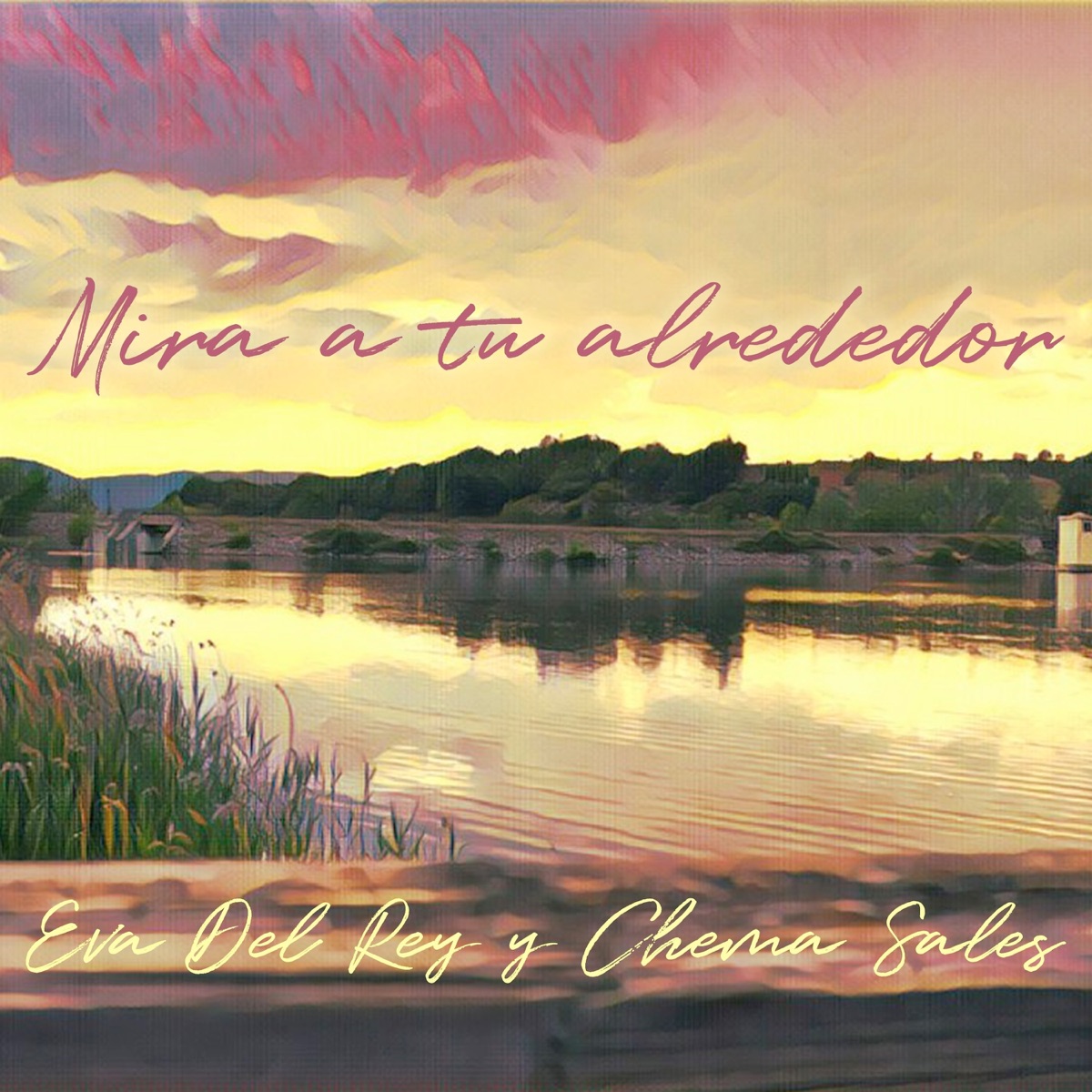 Mira a tu alrededor - Single by Eva Del Rey & Chema Sales album cover