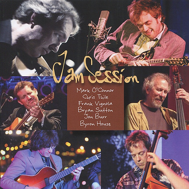 Jam Session by Mark O'Connor, Chris Thile, Frank Vignola, Bryan Sutton, Jon Burr & Byron House album cover