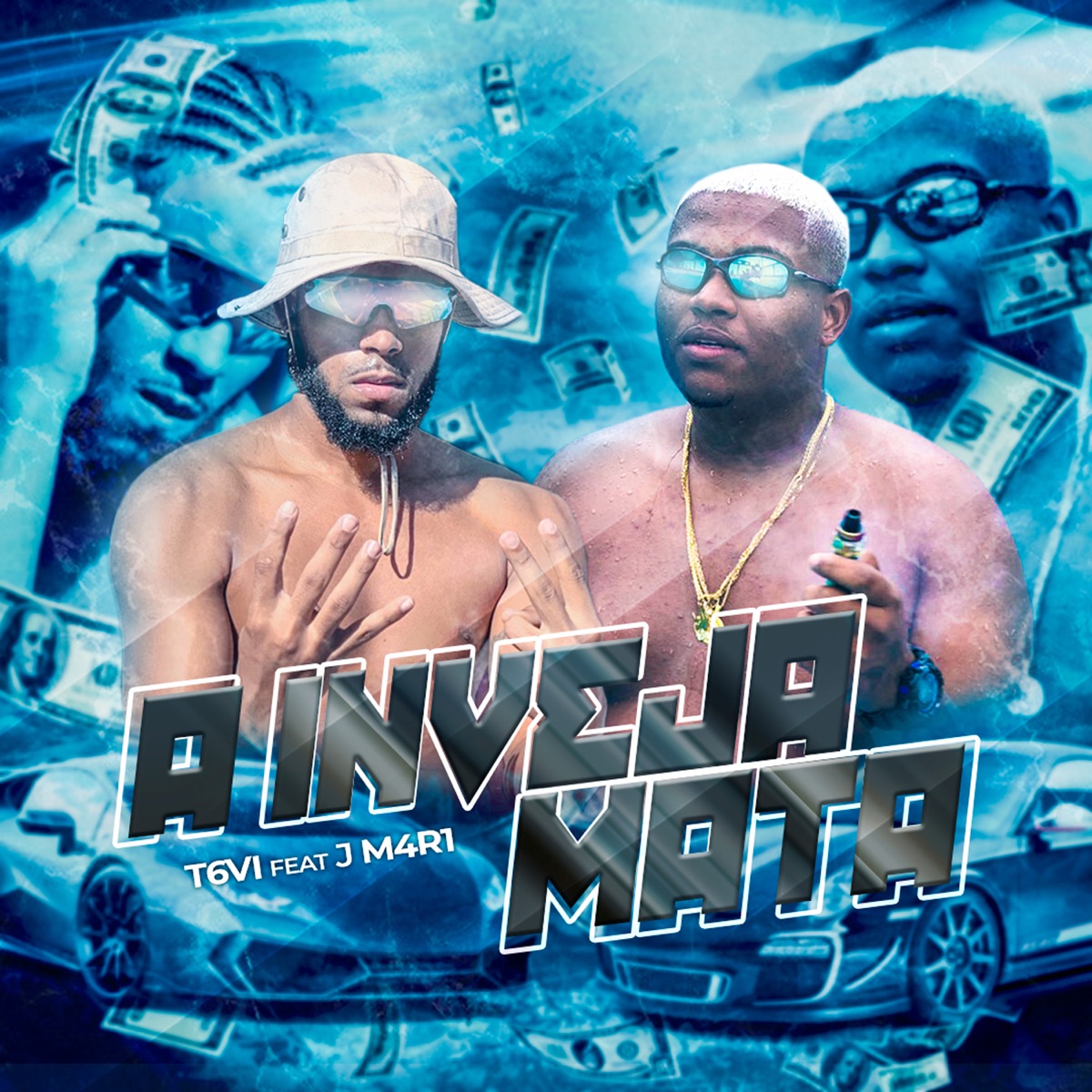 A Inveja Mata (feat. J M4R1) - Single by T6VI album cover