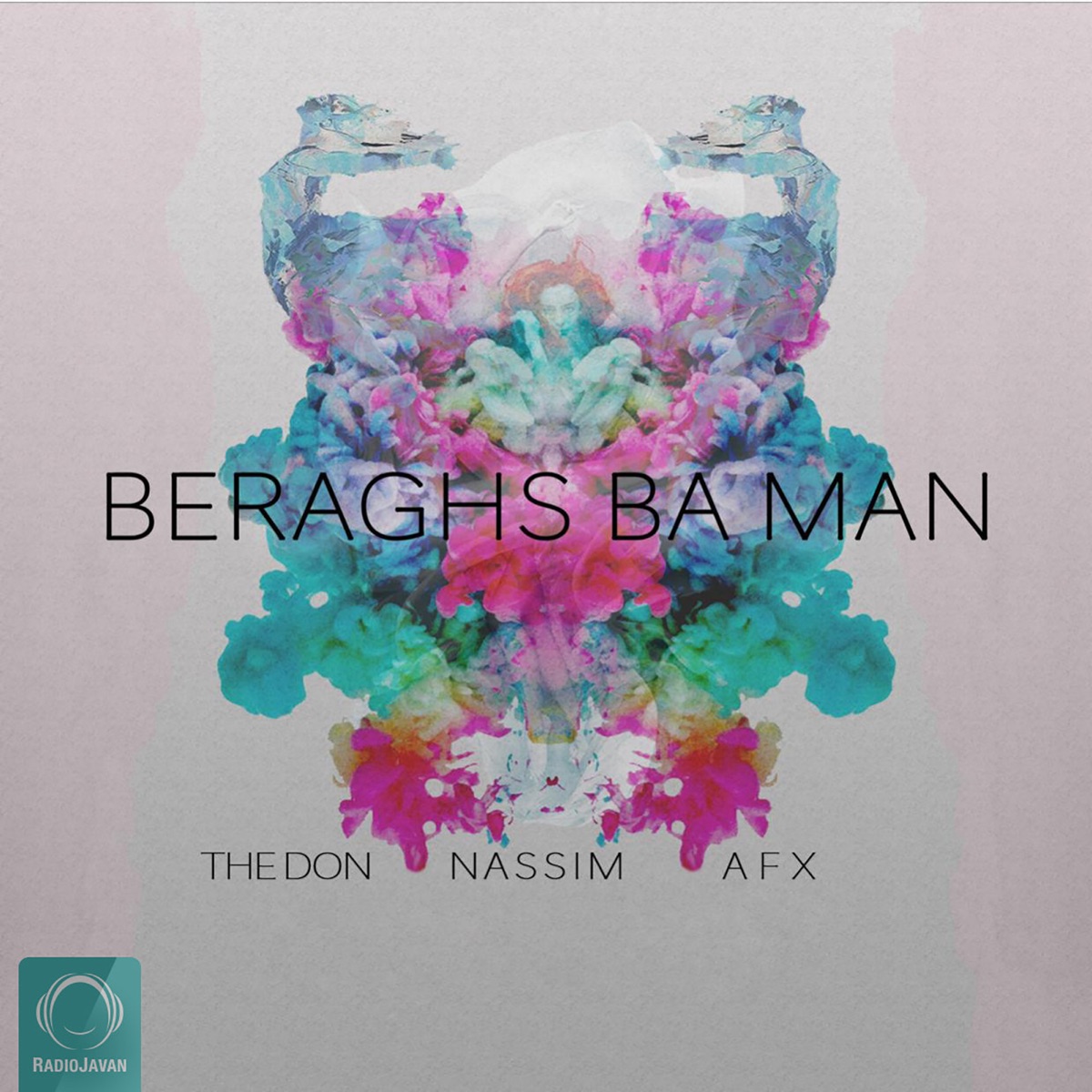 Beraghs Ba Man - Single by Nassim, AFX & The Don album cover