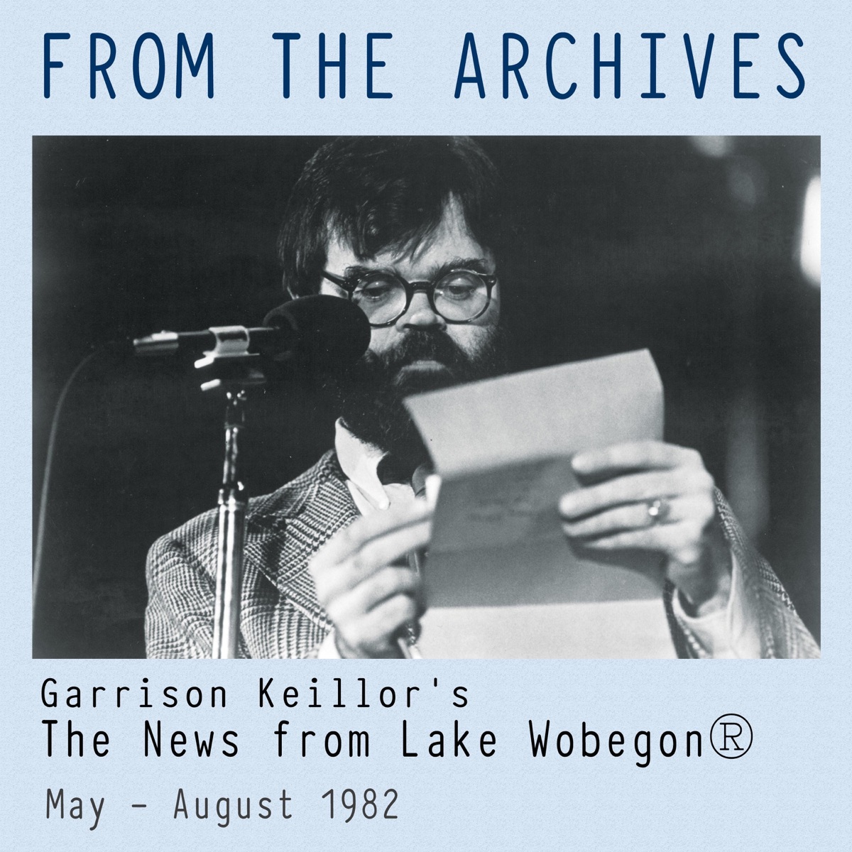 From the Archives: The News from Lake Wobegon (May - August, 1982) by Garrison Keillor album cover