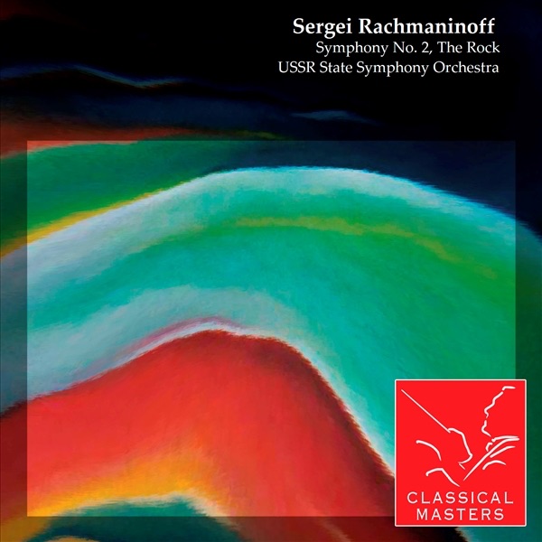 Rachmaninov: Symphony No. 2, The Rock by Evgeny Svetlanov & USSR State Symphony Orchestra album cover