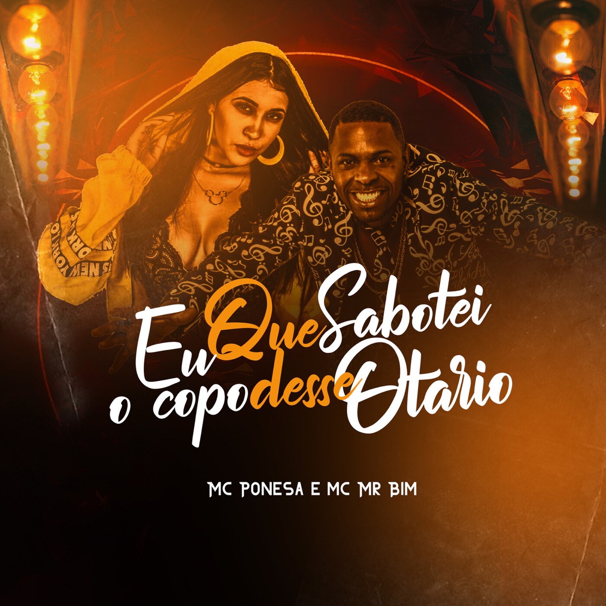 Eu Que Sabotei o Copo Desse Otário - Single by Mc Ponesa & MC Mr Bim album cover