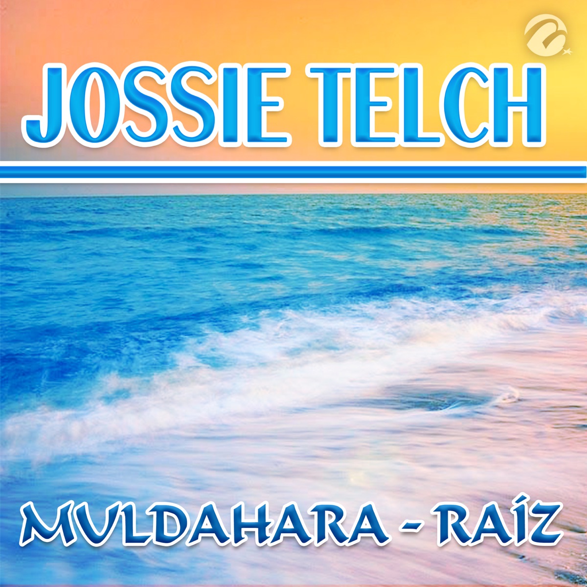 Muldahara - Raíz - Single by Jossie Telch album cover