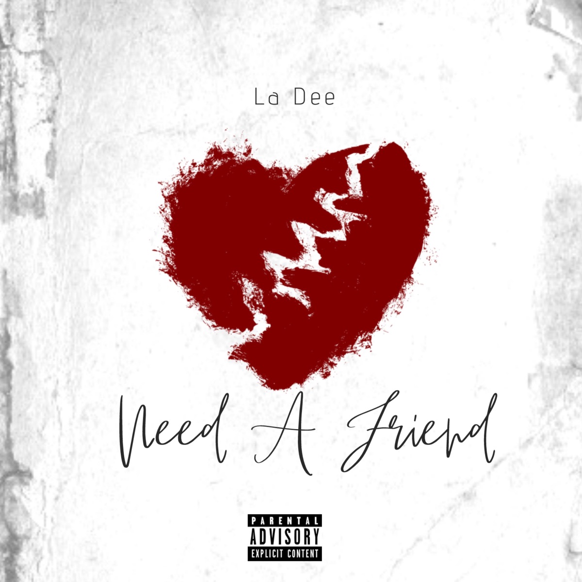 Need a Friend - Single by La Dee album cover