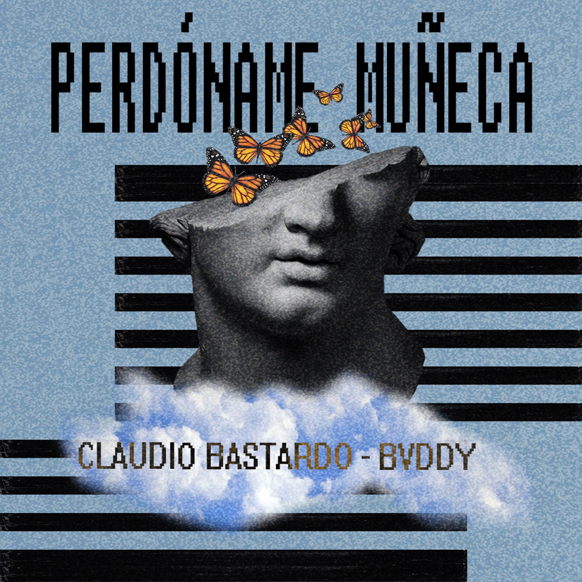 Perdóname Muñeca - Single by Claudio Bastardo & BVDDY album cover