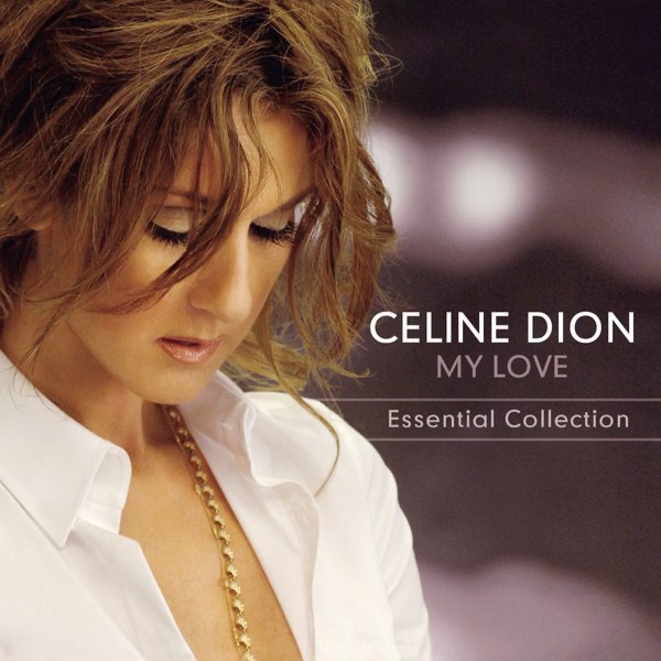 My Love - Essential Collection by Céline Dion album cover