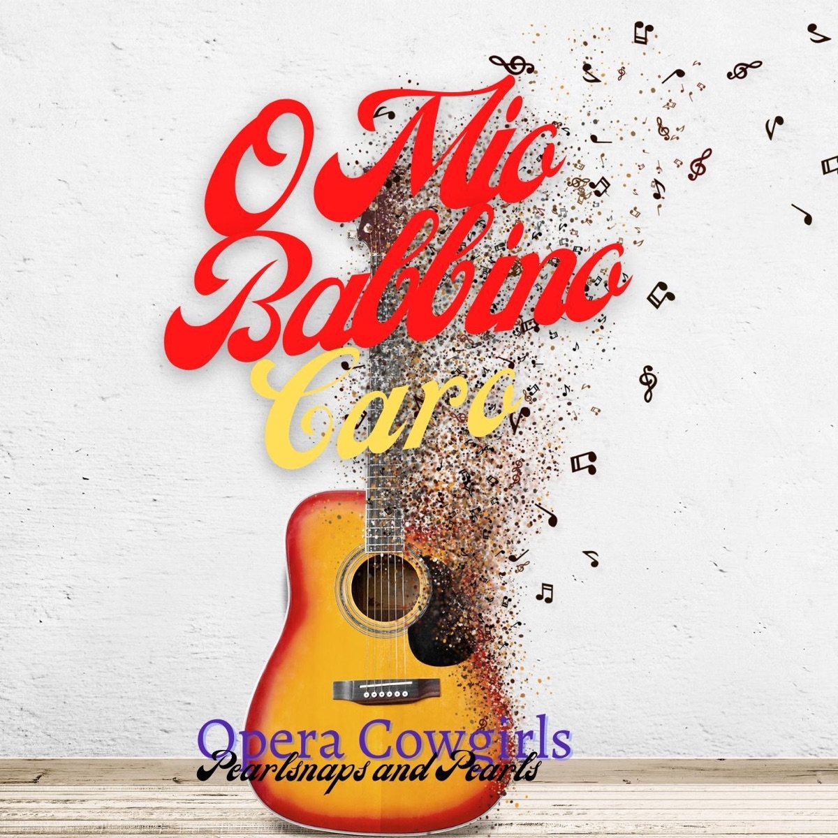 O Mio Babbino Caro - Single by Opera Cowgirls, Sarah Beckham-Turner & Joseph Brent album cover