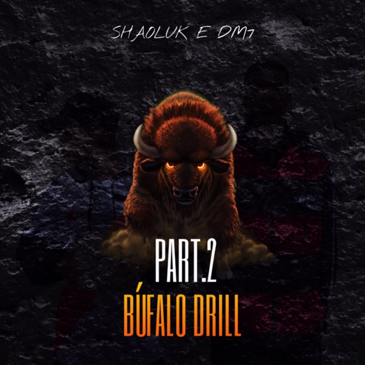 Búfalo Drill Part. 2 - Single by LDFrees, ShaoluK & Dm7 album cover