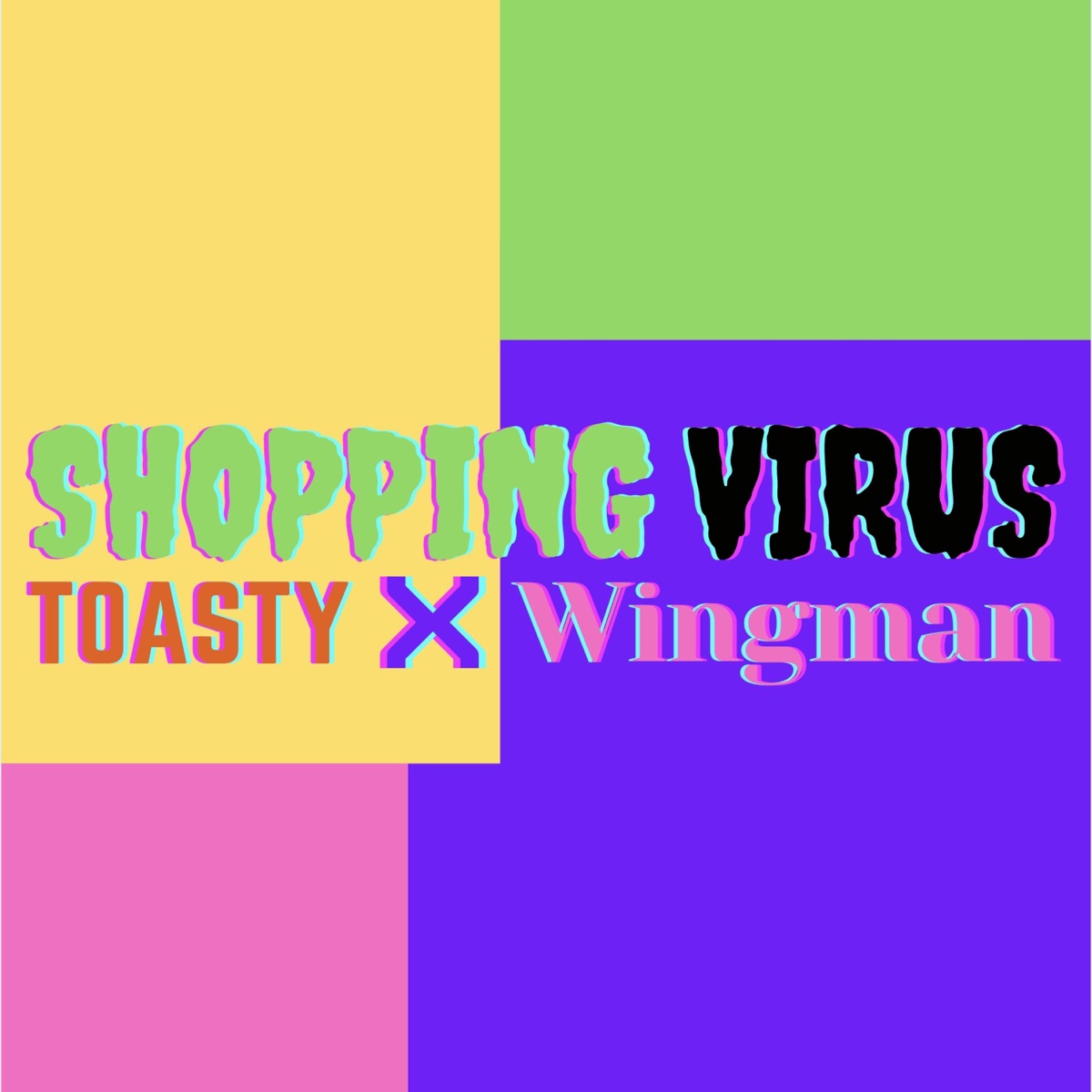 Shopping Virus (feat. Toasty & Wingman) - Single by Why Monkey & Why album cover