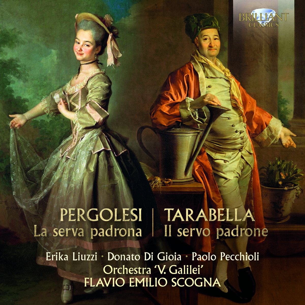 Pergolesi, Tarabella: La serva padrona, il servo padrone by Orchestra V.Galilei, Flavio Emilio Scogna, Erika Liuzzi, Paolo Pecchioli, Donato Di Gioia & Marco Santià album cover