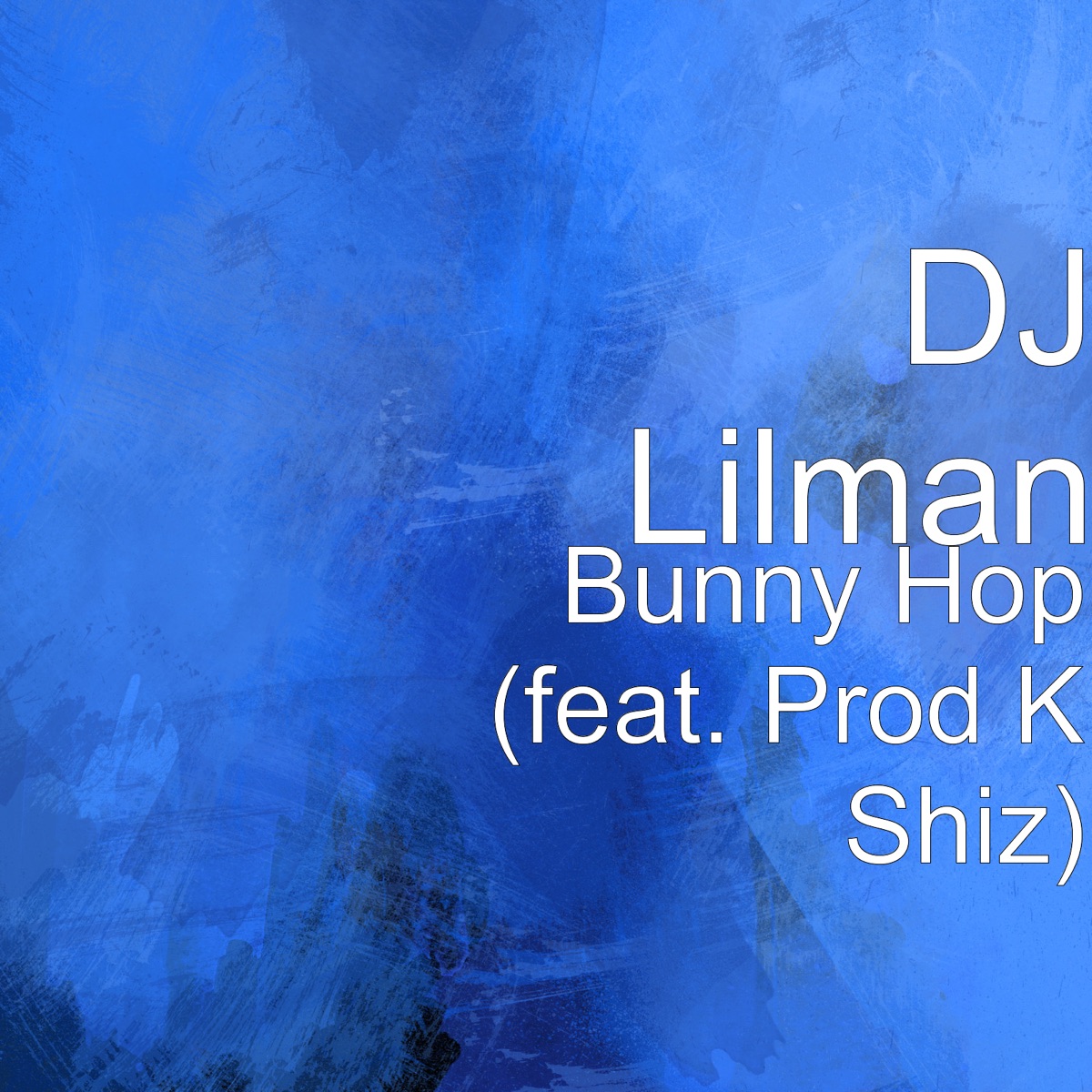 Bunny Hop (feat. Prod K Shiz) - Single by DJ Lilman album cover
