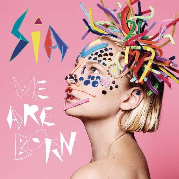 We Are Born by Sia album cover