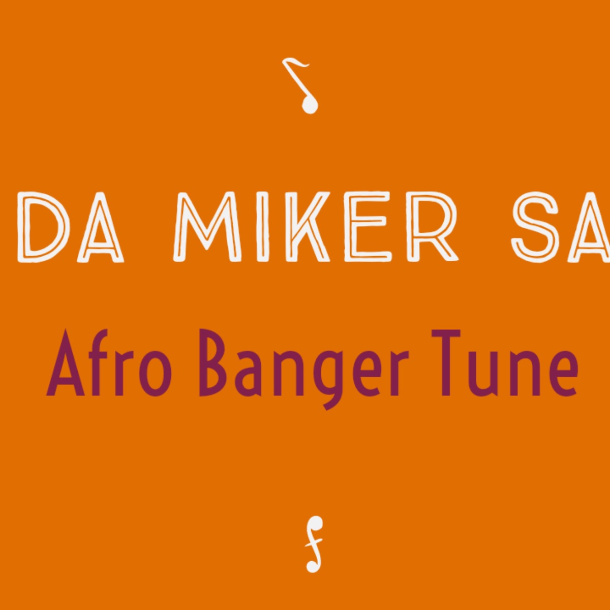 Afro Banger Tune - Single by Da Miker Sa album cover