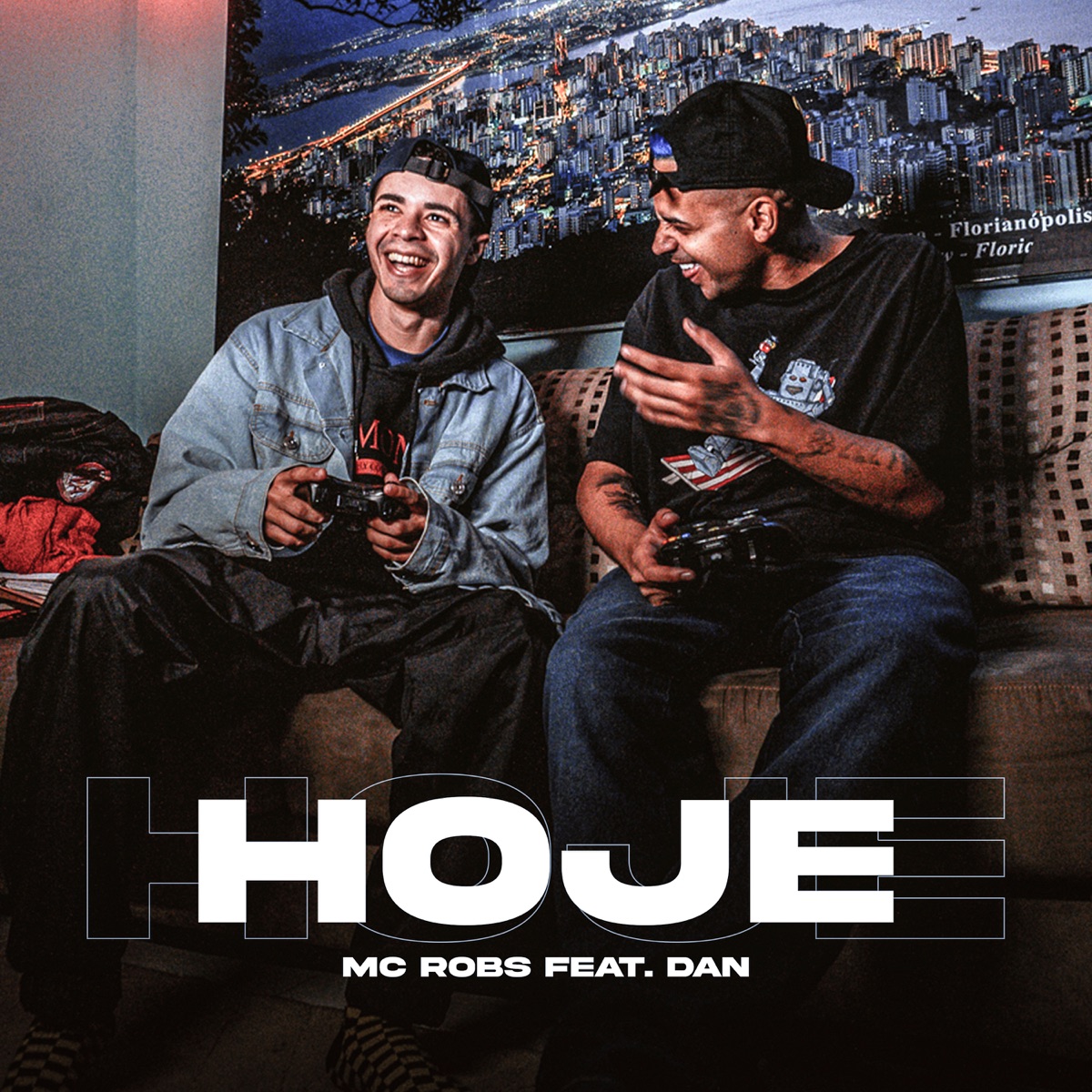 Hoje (feat. Dan & Gubeatz) - Single by Mc Robs album cover