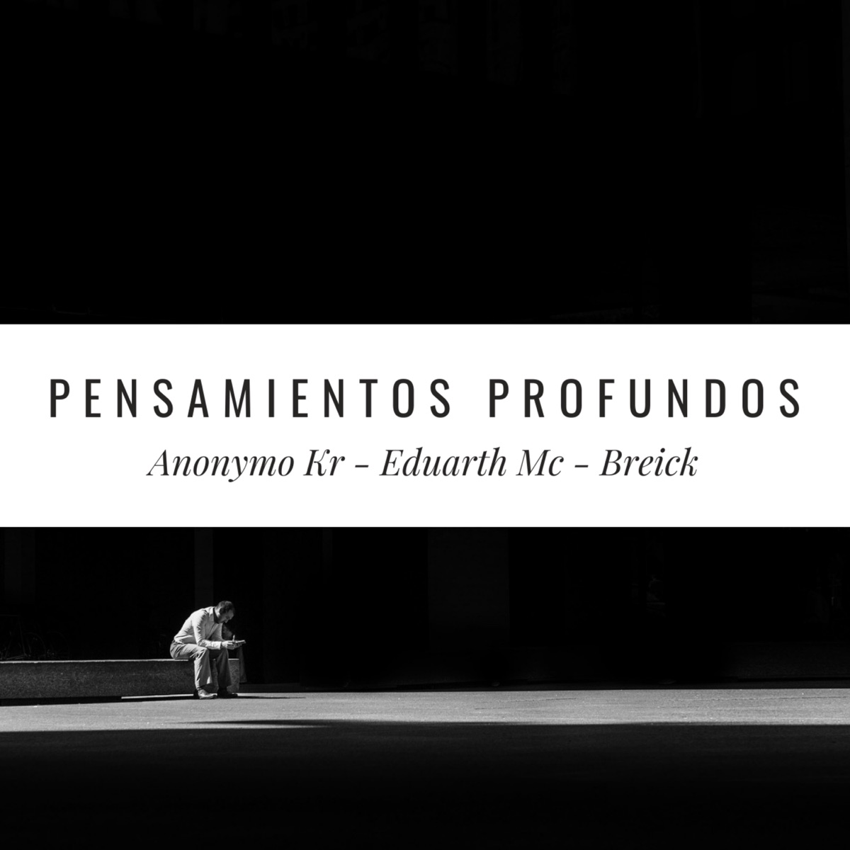 Pensamientos Profundos (feat. Eduarth Mc & Breick) - Single by Anonymo Kr album cover