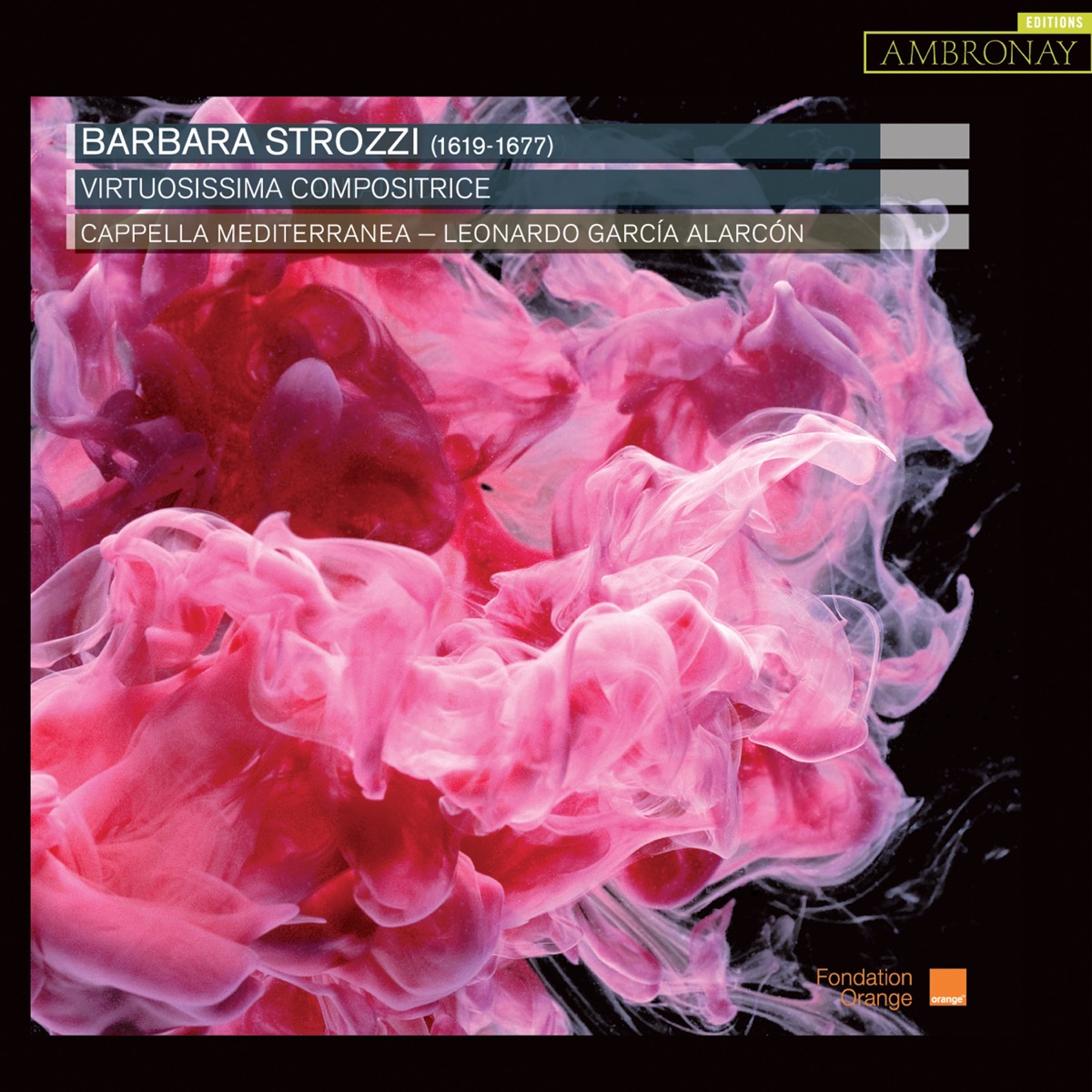 Strozzi: Virtuosissima compositrice by Cappella Mediterranea & Leonardo García Alarcón album cover