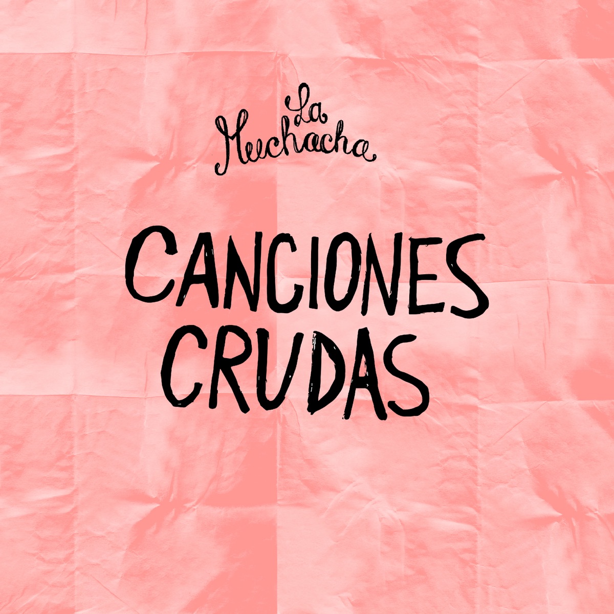 Canciones Crudas by La Muchacha album cover