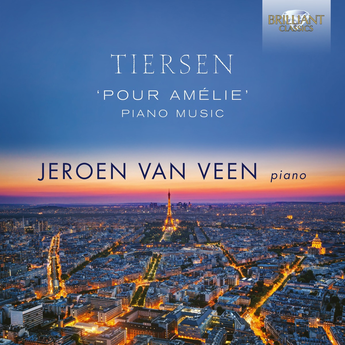 Tiersen: "Pour Amélie" Piano Music by Jeroen van Veen album cover