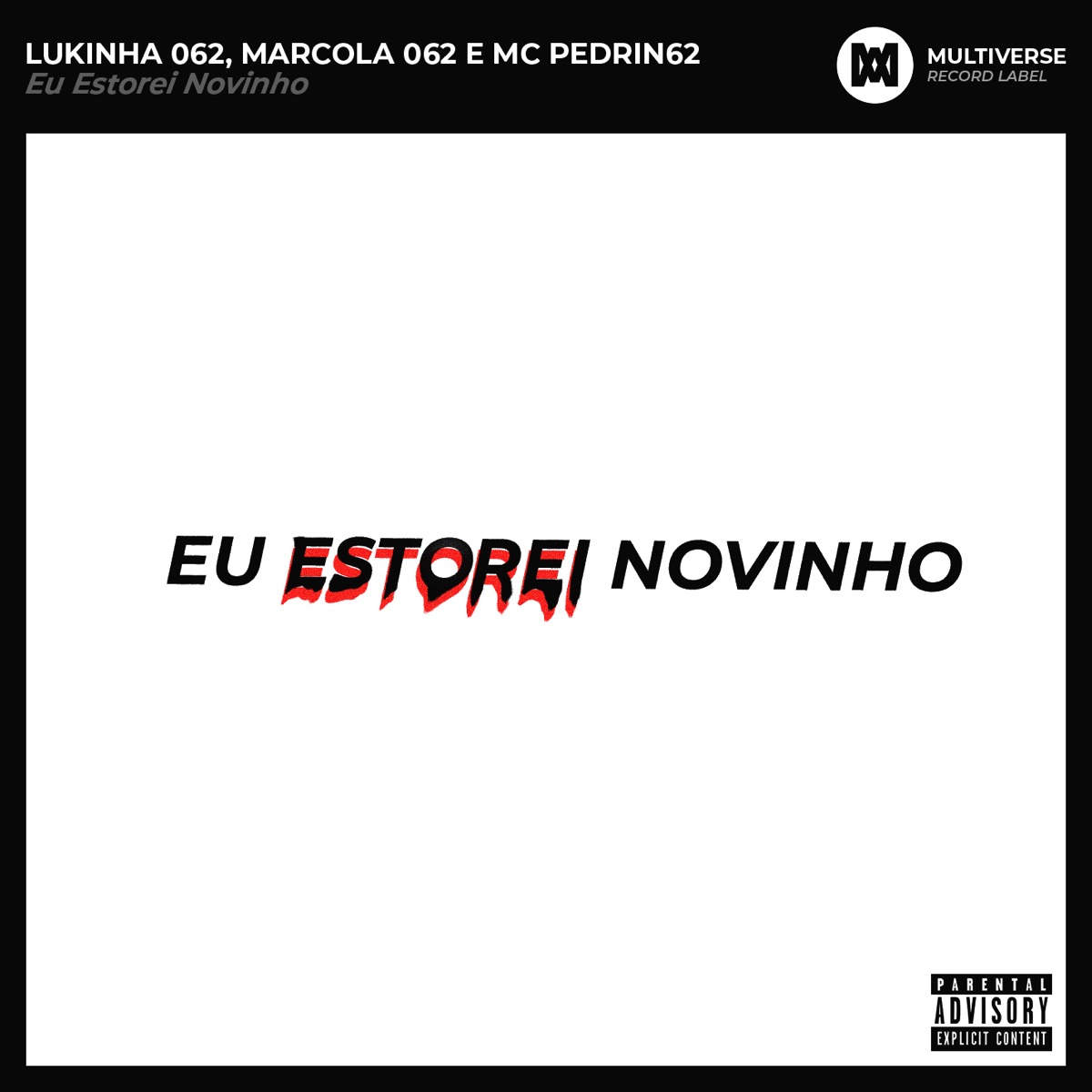 Eu Estorei Novinho - Single by Lukinha 062, Marcola 062 & Mc Pedrin62 album cover