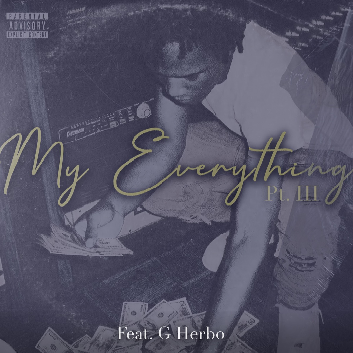 My Everything, Pt. III - Single by B-Lovee & G Herbo album cover