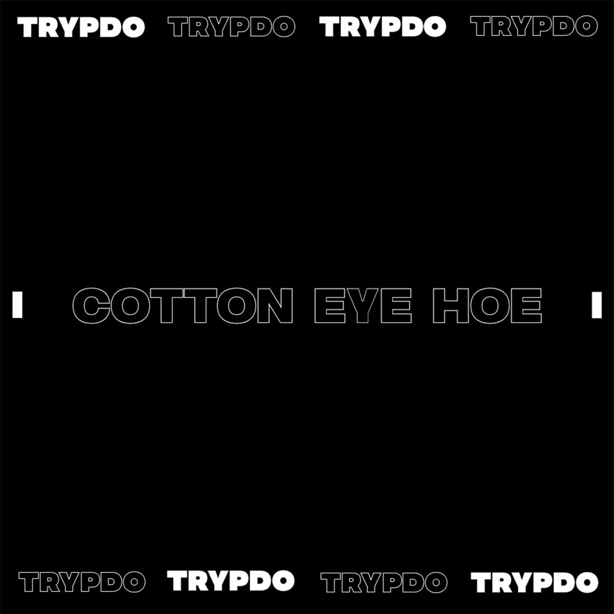 Cotton Eye Hoe - Single by Trypdø album cover