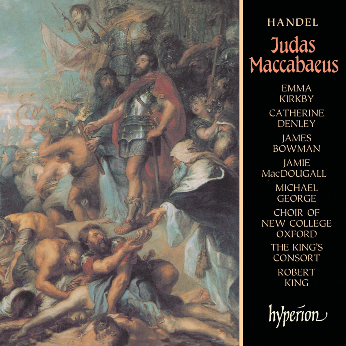 Handel: Judas Maccabaeus by Dame Emma Kirkby, Catherine Denley, James Bowman, Jamie MacDougall, MICHAEL GEORGE, Choir of New College Oxford, The King's Consort & Robert King album cover