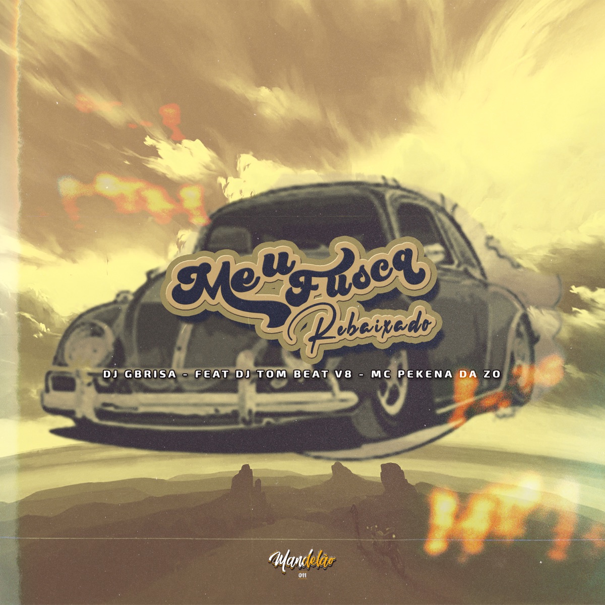 Meu Fusca Rebaixado - Single by DJ Gbrisa, MC pekena da zo & DJ TOM BEAT V8 album cover