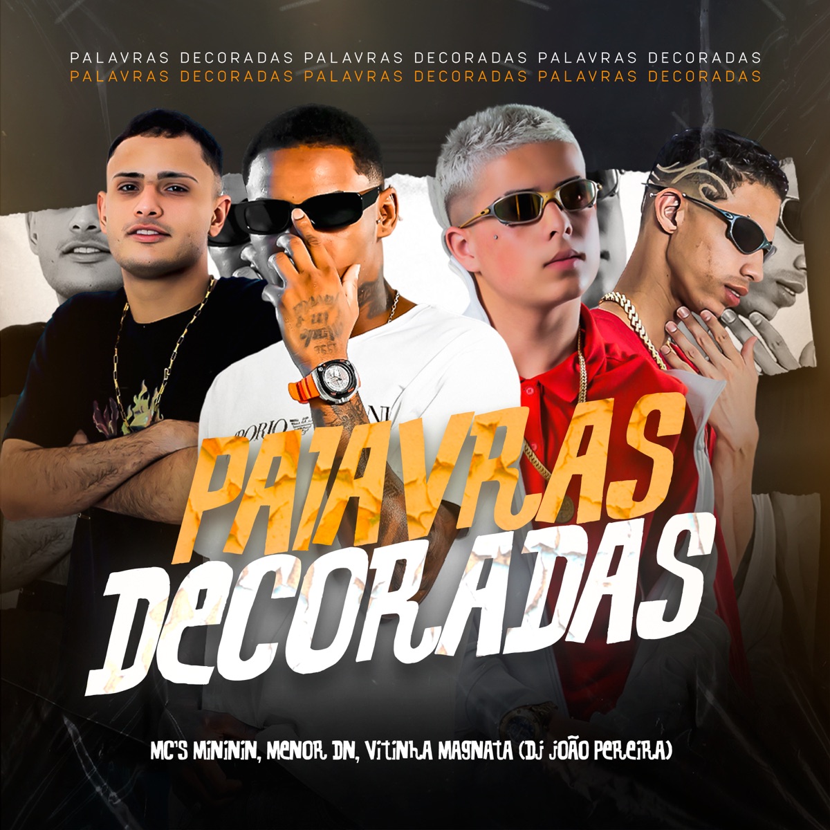 Palavras Decoradas (feat. Mc Vitinho Magnata) - Single by Mc Mininin, Mc Menor DN & Dj João Pereira album cover