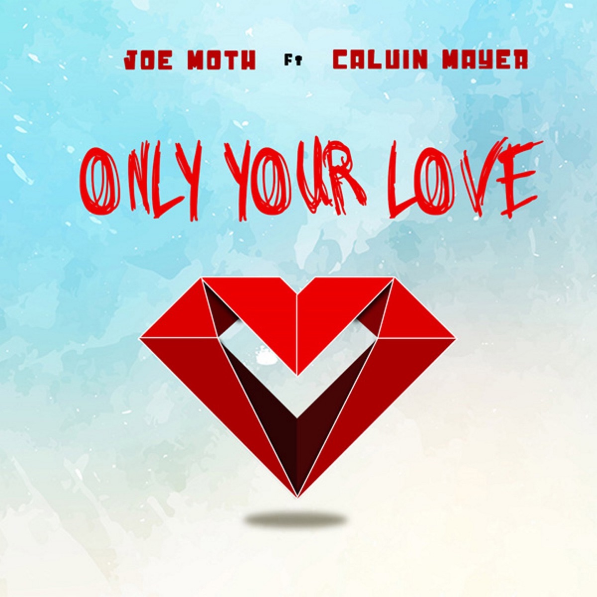 Only Your Love - Single by Joe Moth album cover