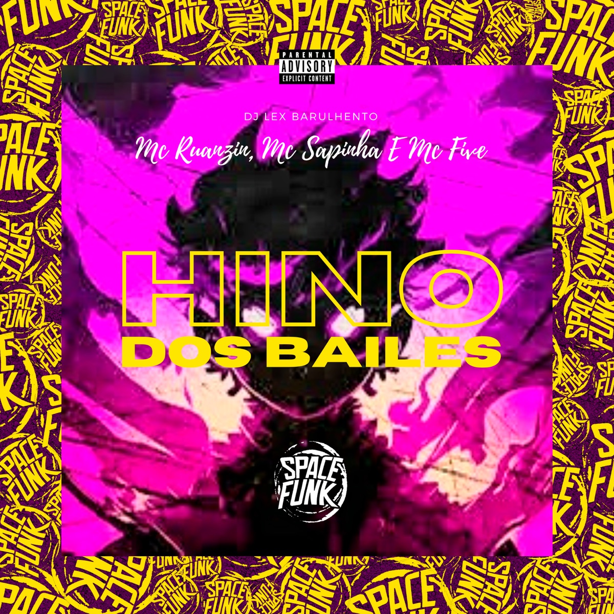 Hino dos Bailes - Single by MC Ruanzin, Mc Sapinha & Mc Five album cover