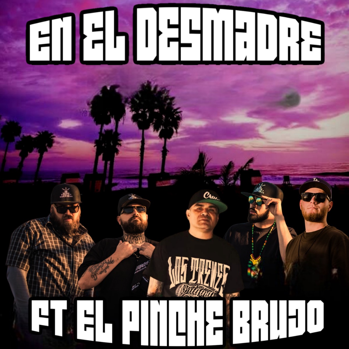 En el Desmadre (feat. MR. TAPPE, MR BRO & El Pinche Brujo) - Single by Barrio Santo, Ese Don San & Barrio Bones album cover