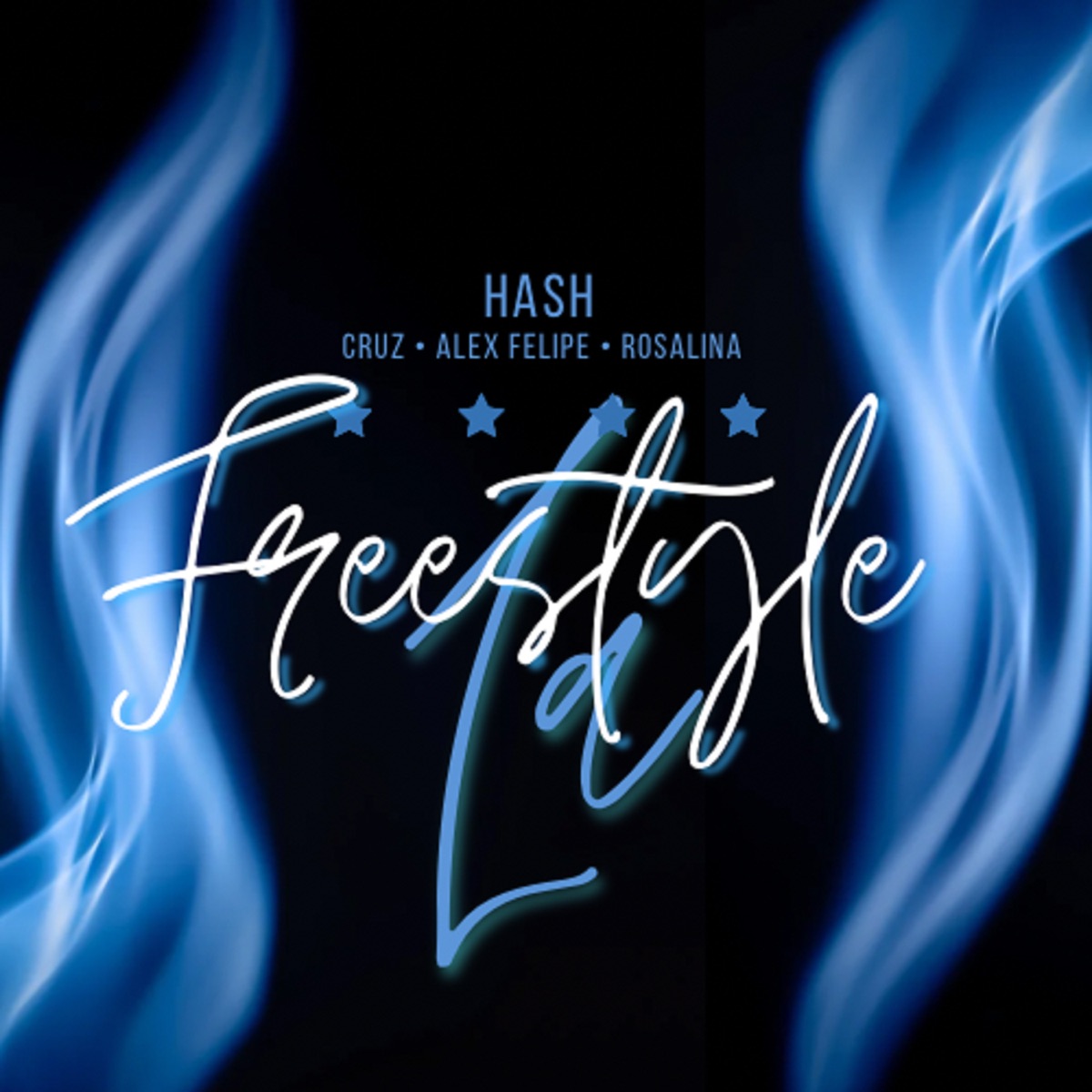 Freestyle L.A - Single by Hash, Cruz, Alex Felipe & Rosalina album cover