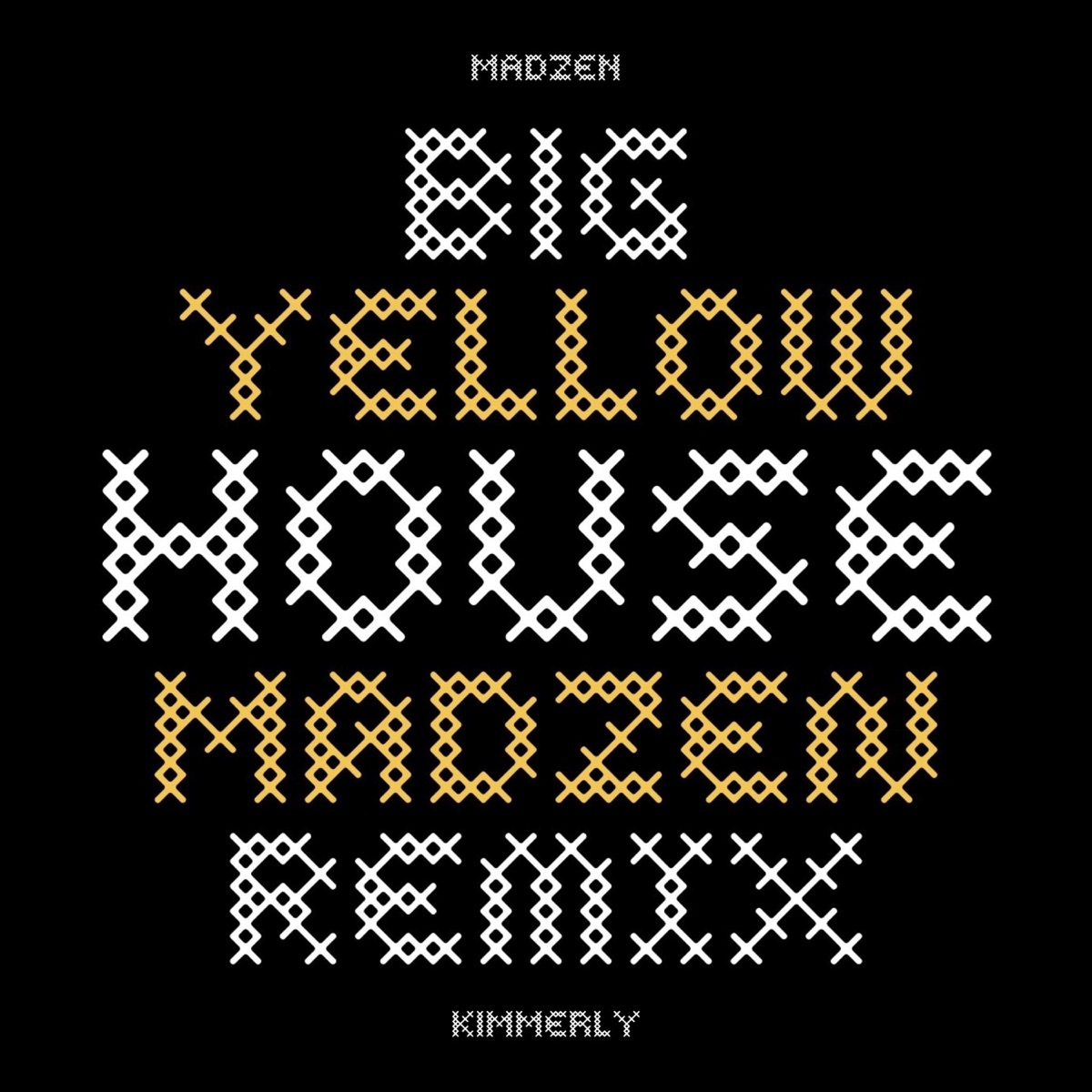 Big Yellow House (feat. MadZen) [MadZen Remix] - Single by KIMMERLY album cover