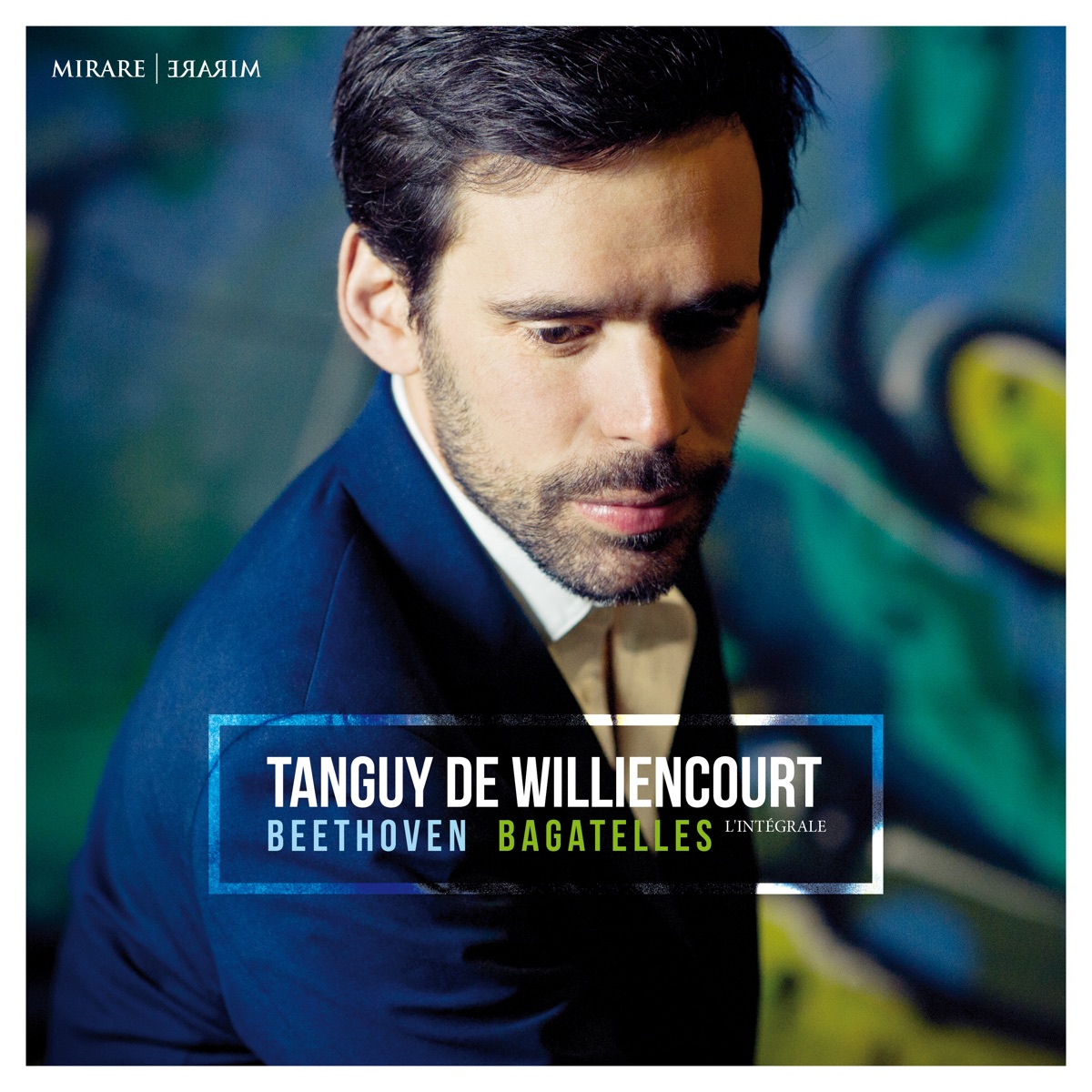 Beethoven: Bagatelles l'intégrale by Tanguy de Williencourt album cover