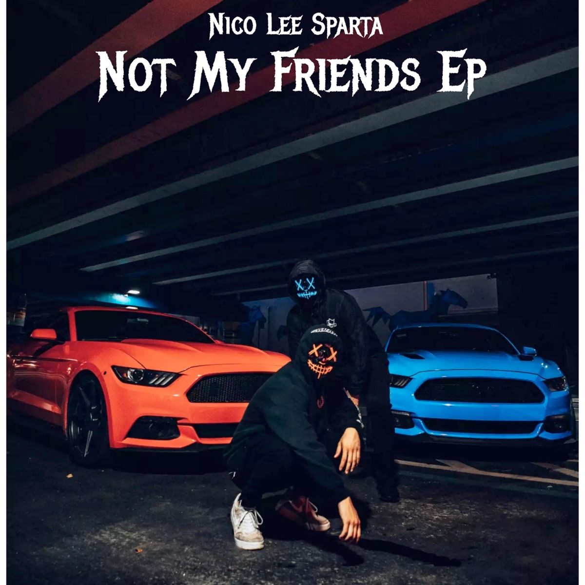 Not My Friends - EP by Nico Lee Sparta album cover