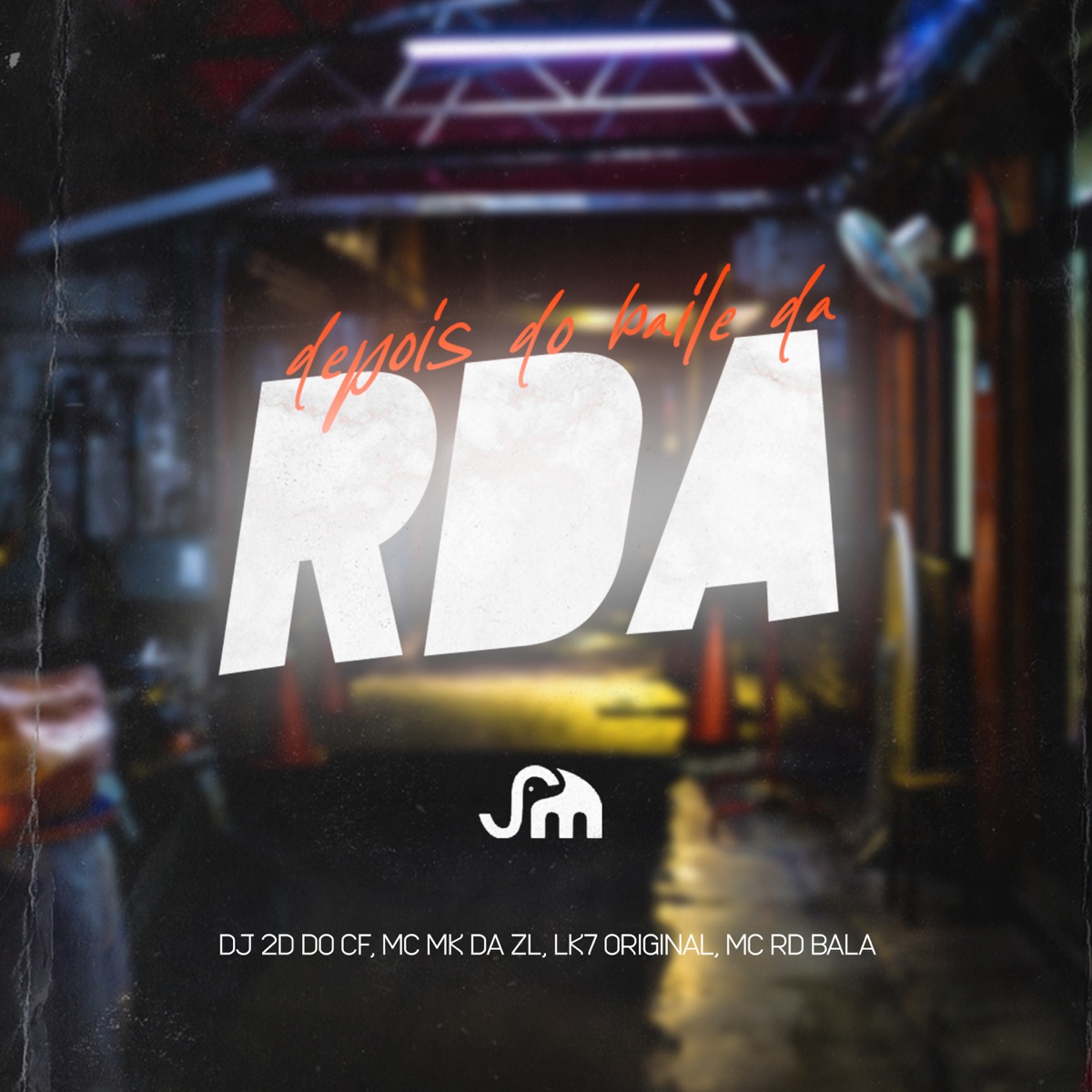 Depois do Baile da Rda (feat. Mc Mk da Zl) - Single by Dj 2d do cf, LK7 ORIGINAL & Mc Rd Bala album cover