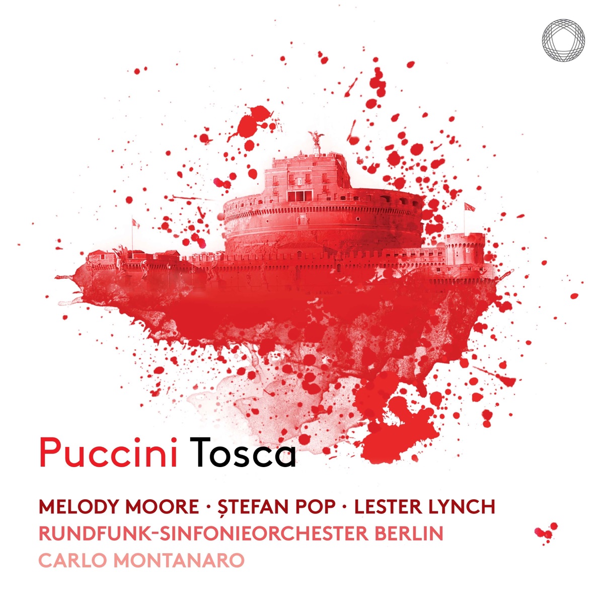 Puccini: Tosca by Melody Moore, Stefan Pop, Lester Lynch, Rundfunk-Sinfonieorchester Berlin & Carlo Montanaro album cover
