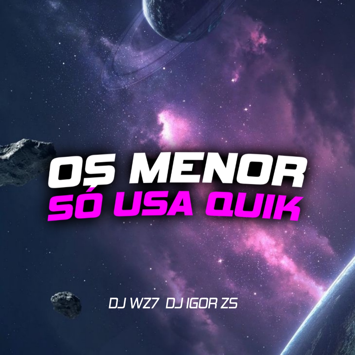 Automotivo os menor só usa QUIK - Single by DJ WZ7 & Dj igor Zs album cover