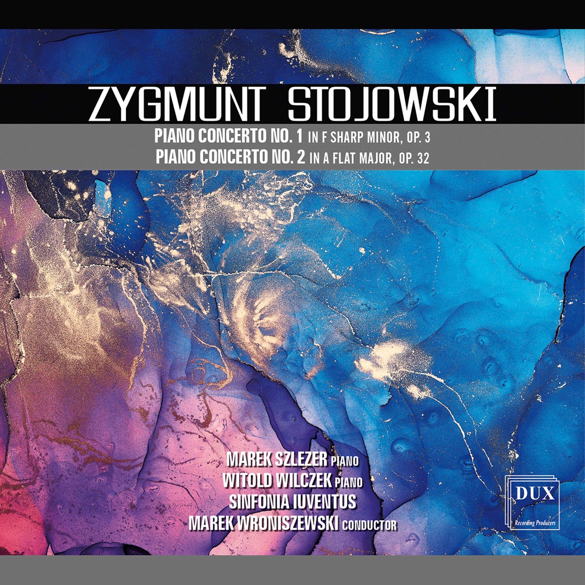 Stojowski: Piano Concertos Nos. 1 & 2 by Marek Szlezer, Witold Wilczek & Polish Sinfonia Iuventus Orchestra album cover