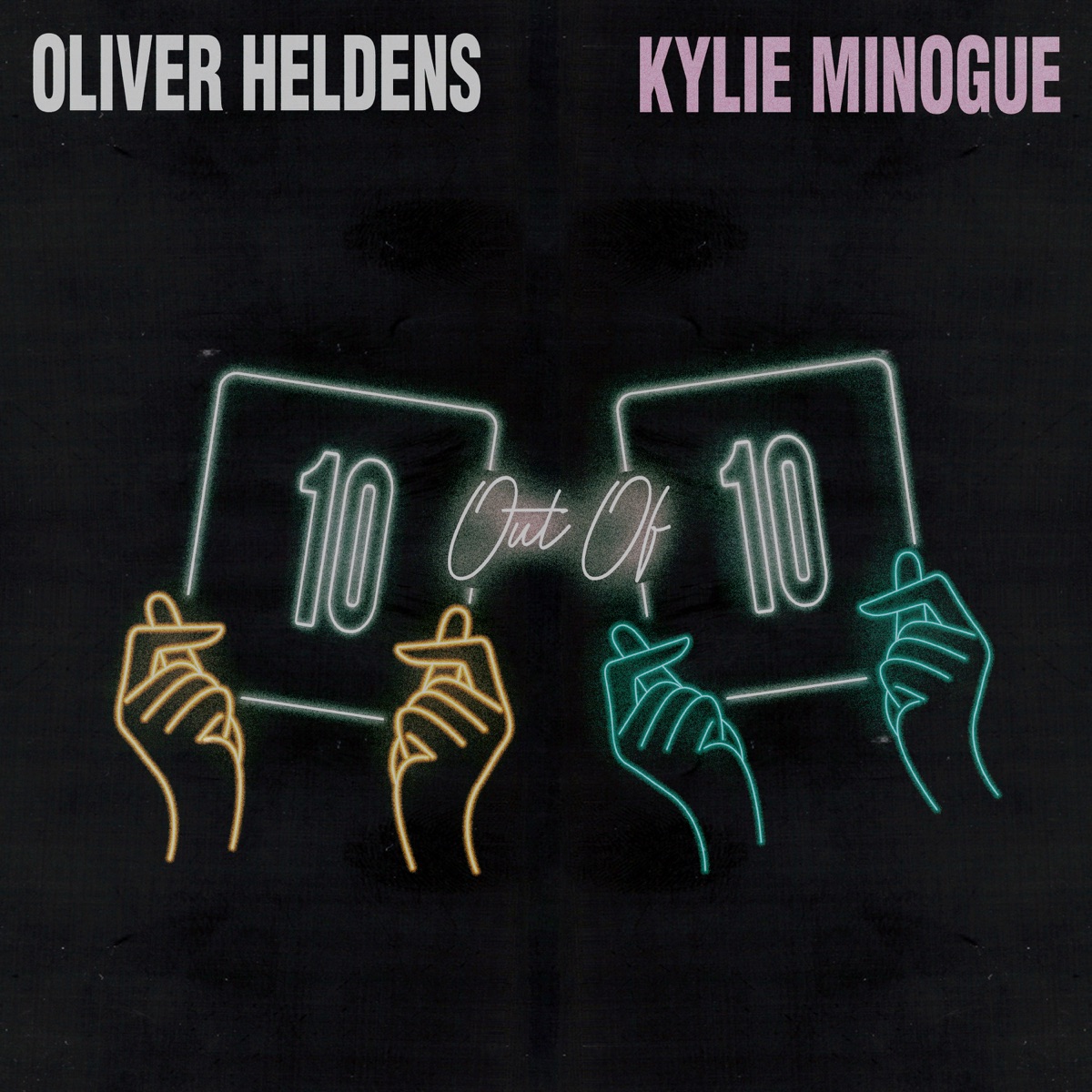 10 Out Of 10 (feat. Kylie Minogue) - Single by Oliver Heldens album cover